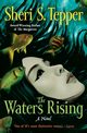 Waters Rising, The, Tepper Sheri S