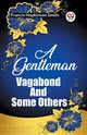 A Gentleman Vagabond And Some Others, Smith Francis Hopkinson