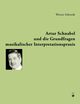 Artur Schnabel und die Grundfragen musikalischer Interpretationspraxis, Sobotzik Werner