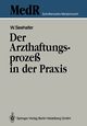 Der Arzthaftungsproze in der Praxis, Seehafer Wilfried