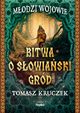 Bitwa o sowiaski grd, Kruczek Tomasz