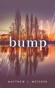 Bump, Metzger Matthew J.