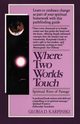Where Two Worlds Touch, Karpinski Gloria