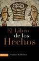 El libro de los hechos, Horton Stanley M.