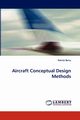 Aircraft Conceptual Design Methods, Berry Patrick