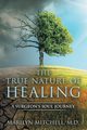 The True Nature of Healing, Mitchell Marilyn