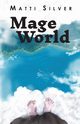 Mage World, Silver Matti
