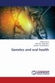 Genetics and oral health, Verma Shikha