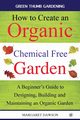 How to create an organic chemical free garden, Dawson Margaret