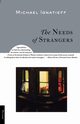 The Needs of Strangers, Ignatieff Michael