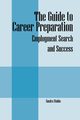 The Guide to Career Preparation, Stubbs Sundra