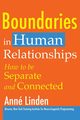 Boundaries in Human Relationships, Linden Anne