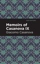 Memoirs of Casanova Volume IX, Casanova Giacomo