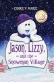 Jason, Lizzy and the Snowman Village, Marie Charity