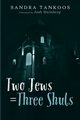 Two Jews = Three Shuls, Tankoos Sandra