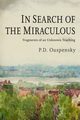 In Search of the Miraculous, Ouspensky P. D.