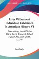 Lives Of Eminent Individuals Celebrated In American History V1, Sparks Jared