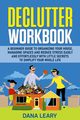 Declutter Workbook, Leary Dana