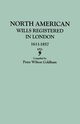 North American Wills Registered in London, 1611-1857, Coldham Peter Wilson