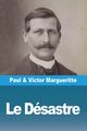 Le Dsastre, Margueritte Paul
