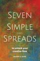 Seven Simple Card Spreads to Unlock Your Creative Flow, Smith Marille S.