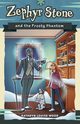 Zephyr Stone and the Frosty Phantom, Wood Kathryn  Louise