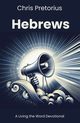 Hebrews, Pretorius Chris