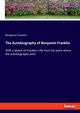 The Autobiography of Benjamin Franklin, Franklin Benjamin