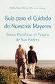 Guia Para El Cuidado de Nuestros Mayores, Henry Stella