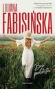 Bez podtekstw, Fabisiska Liliana