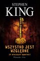 Wszystko jest wzgldne, King Stephen