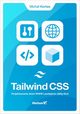 Tailwind CSS. Projektowanie stron WWW i podejcie utility-first, Micha Kortas
