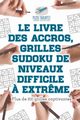 Le livre des accros, grilles Sudoku de niveaux difficile ? extr?me | Plus de 200 grilles captivantes, Puzzle Therapist