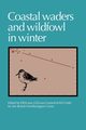 Coastal Waders and Wildfowl in Winter, 