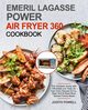 Emeril Lagasse Power Air Fryer 360 Cookbook, Powell Judith