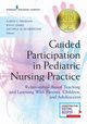 Guided Participation in Pediatric Nursing Practice, 