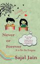 Never or Forever, Jain Sajal