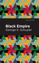 Black Empire, Schuyler George S.