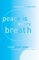 Peace Is Every Breath, Hanh Thich Nhat