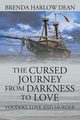 The Cursed Journey from Darkness to Love, Dean Brenda Harlow