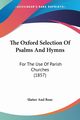 The Oxford Selection Of Psalms And Hymns, Slatter And Rose