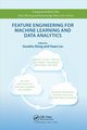 Feature Engineering for Machine Learning and Data Analytics, 