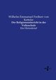 Der Religionsunterricht in der Volksschule, Ketteler Wilhelm Emmanuel Freiherr von