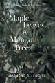 Maple Leaves in Mango Trees, Lemoine Raymond G.