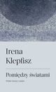 Pomidzy wiatami, Klepfisz Irena