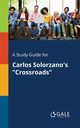 A Study Guide for Carlos Solorzano's 