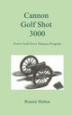 Cannon Golf Shot 3000, Helton Ronnie