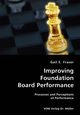 Improving Foundation Board Performance- Processes and Perceptions of Performance, Fraser Gail E.