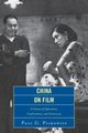 China on Film, Pickowicz Paul G.