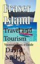 Fraser Island Travel and Tourism, Mills David